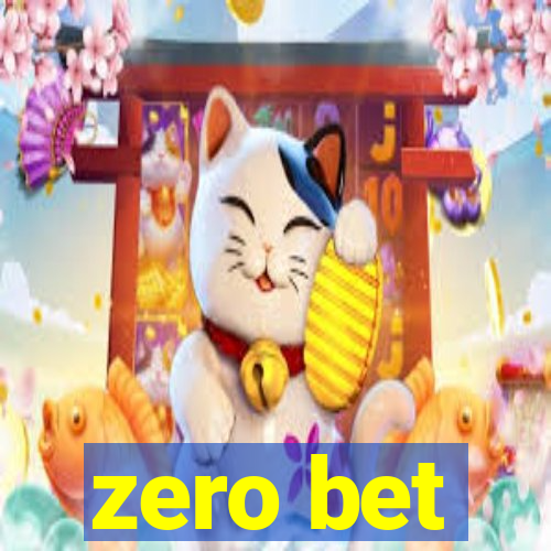 zero bet